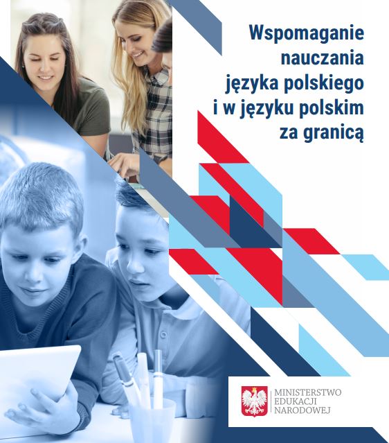 Informator „Wspomaganie nauczania języka polskiego i w języku polskim za granicą”
