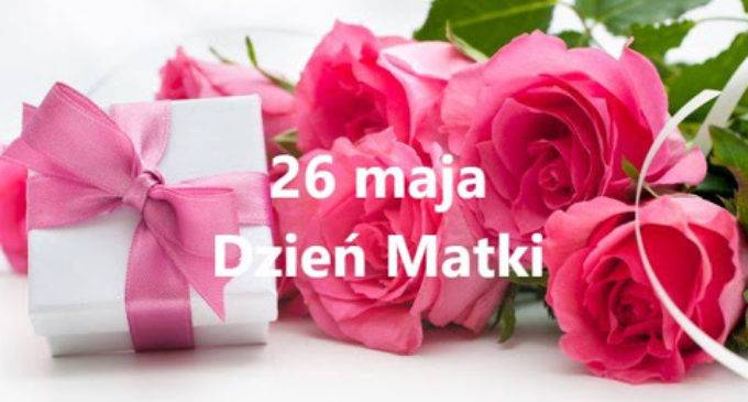 26 MAJA DZIEŃ MATKI