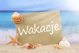 WAKACJE!!!