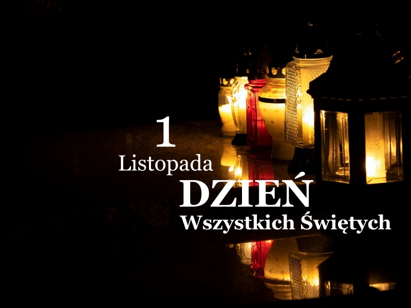 1 LISTOPAD -DZIEŃ WSZYSTKICH ŚWIĘTYCH