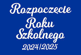 ROZPOCZĘCIE ROKU SZKOLNEGO